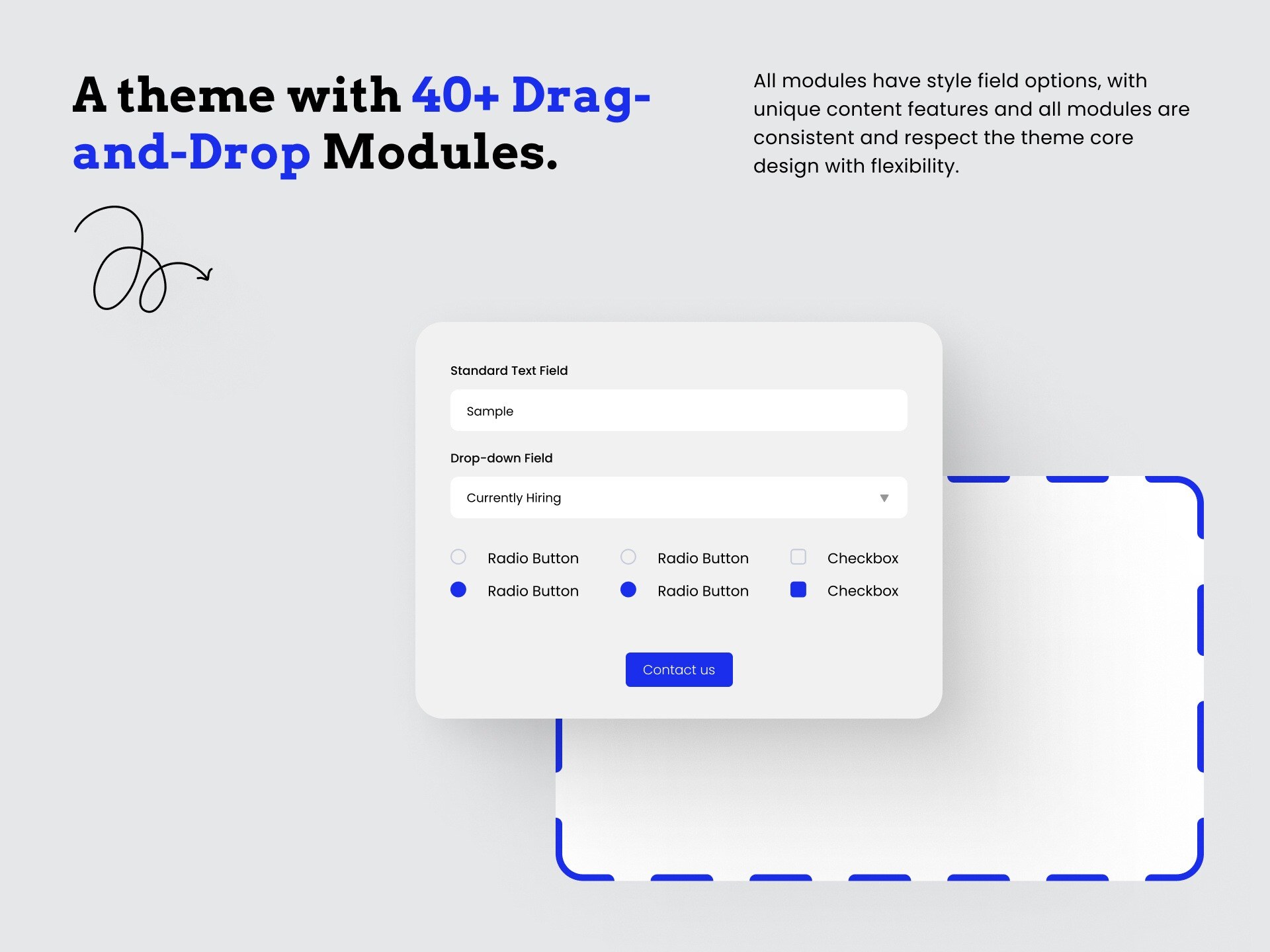 40+ Curated designed drag-and-drop modules